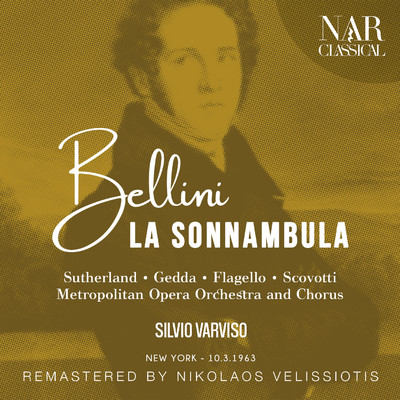La sonnambula, IVB 14, Act II: ”Ah！ Non giunge uman pensiero” (Amina, Elvino, Rodolfo, Teresa, Coro)/Metropolitan Opera Orchestra