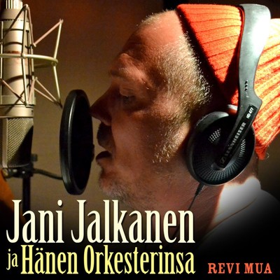 Revi mua/Jani Jalkanen ja Hanen Orkesterinsa