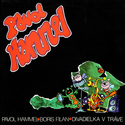 アルバム/Divadielka v trave/Pavol Hammel & Prudy