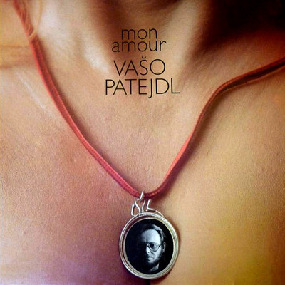 アルバム/Mon Amour/Vaso Patejdl