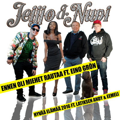 シングル/Hyvaa Elamaa 2016 (feat. Latiksen Andy & Eemeli)/Jeijjo & Nupi