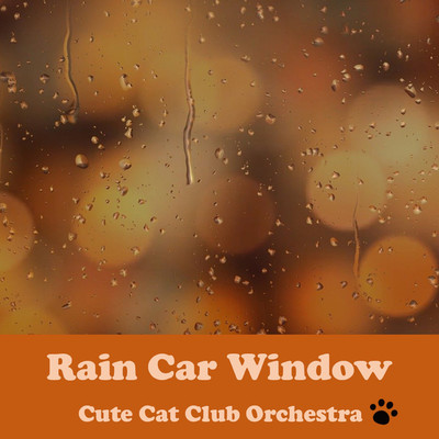 雨の車窓/Cute Cat Club Orchestra