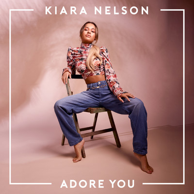 シングル/Adore You/Kiara Nelson