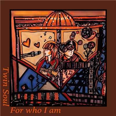 For who I am/Twin Soul