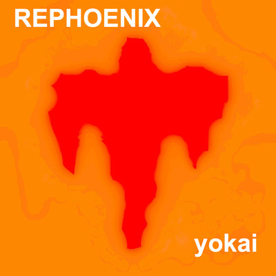 REPHOENIX/妖怪