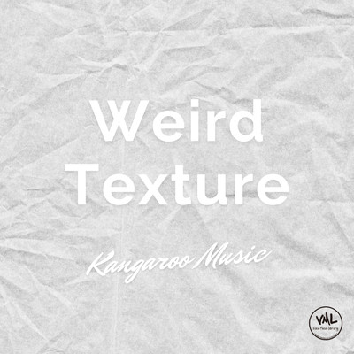 アルバム/Weird Texture/Kangaroo Music