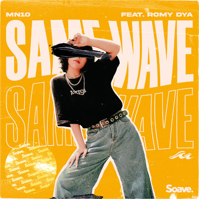 シングル/Same Wave (feat. Romy Dya)/MN10