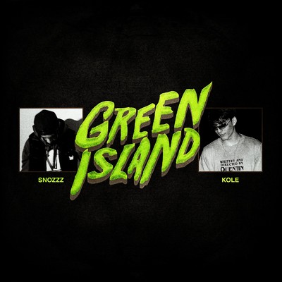 Green Island (feat. Kole)/Snozzz