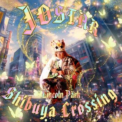 Shibuya Crossing (JOSTAR EDM Lincoln Park REMIX)/JOSTARジョウスター