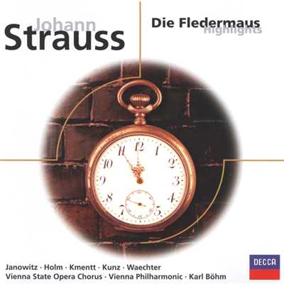 Strauss, J. II: Die Fledermaus - highlights/グンドゥラ・ヤノヴィッツ／レナーテ・ホルム／ヴォルフガンク・ヴィントガッセン／エーベルハルト・ヴェヒター／カール・ベーム／ウィーン・フィルハーモニー管弦楽団