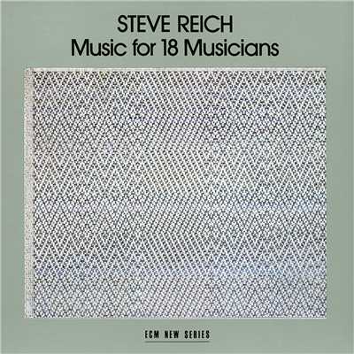シングル/Reich: 18人の音楽家のための音楽 - 18人の音楽家のための音楽/Steve Reich Ensemble