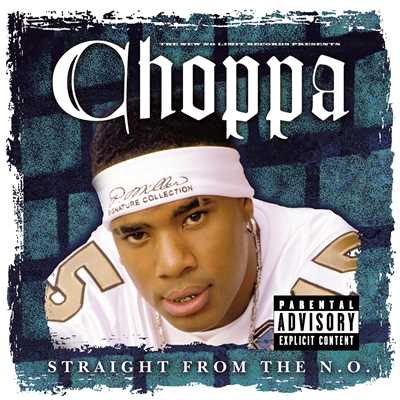 Straight From the N.O. (Explicit)/Choppa Style