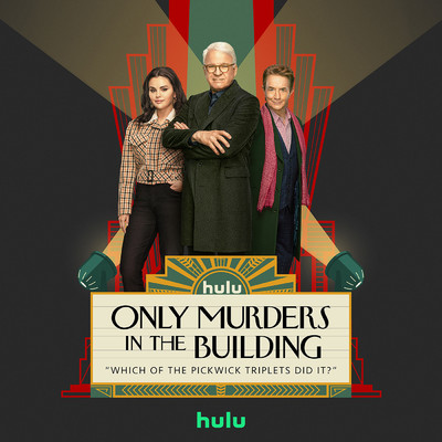 Which of the Pickwick Triplets Did It？ (featuring Steve Martin／From ”Only Murders in the Building: Season 3”)/Only Murders in the Building - Cast