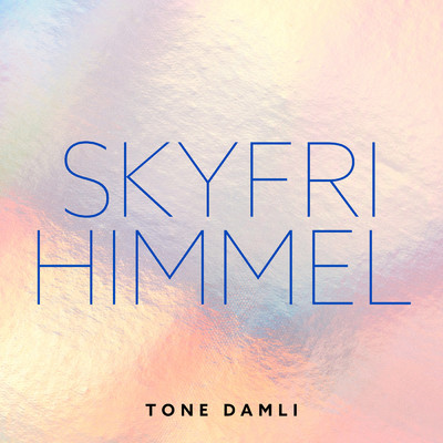 Skyfri himmel/Tone Damli