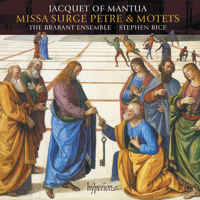 Jacquet of Mantua: O pulcherrima inter mulieres/Stephen Rice／The Brabant Ensemble