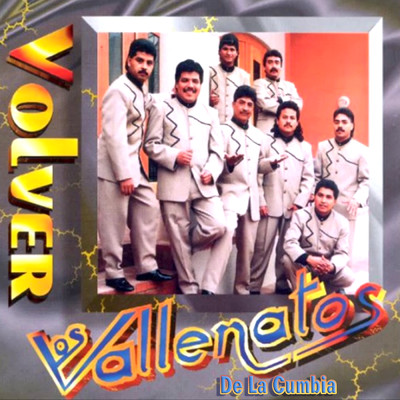 Volver/Los Vallenatos De La Cumbia