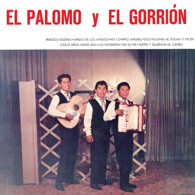 Tragico Destino/El Palomo Y El Gorrion