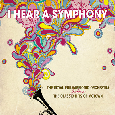 アルバム/I Hear a Symphony/ロイヤル・フィルハーモニー管弦楽団