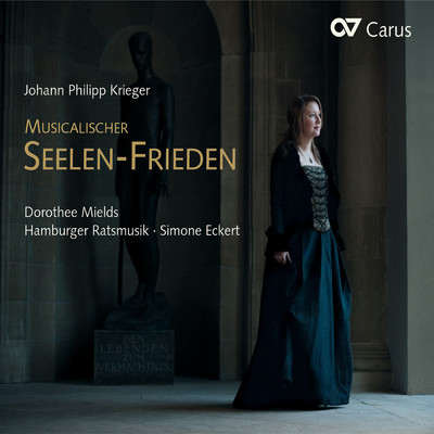 Johann Philipp Krieger: Musicalischer Seelen-Frieden. Geistliche Konzerte/Dorothee Mields／Hamburger Ratsmusik／Simone Eckert