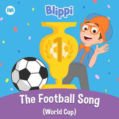 シングル/The Football Song (World Cup)/Blippi