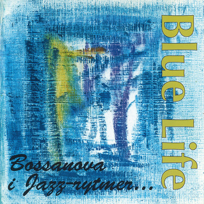 Bossanova I Jazz-Rytmer/Blue Life