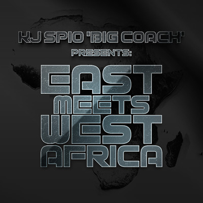 KJSPIO 'BIG COACH' PRESENTS: EAST MEETS WEST AFRICA/Various Artists