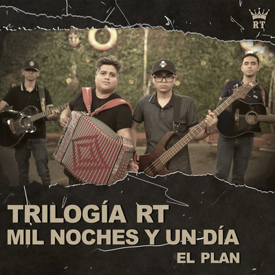Trilogia RT & El Plan