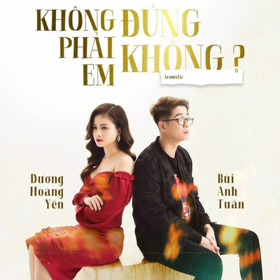 Khong Phai Em Dung Khong？ (Acoustic Version)/Duong Hoang Yen & Bui Anh Tuan