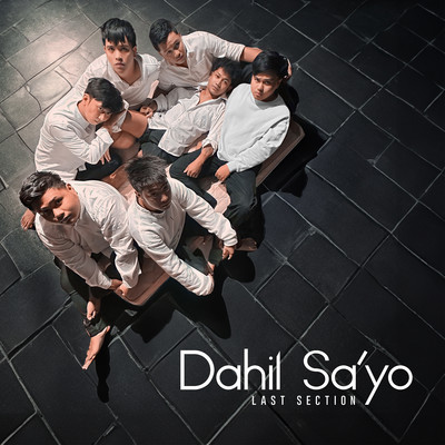 Dahil Sa'yo/Last Section