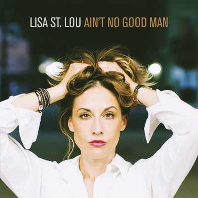 Ain't No Good Man/Lisa St. Lou