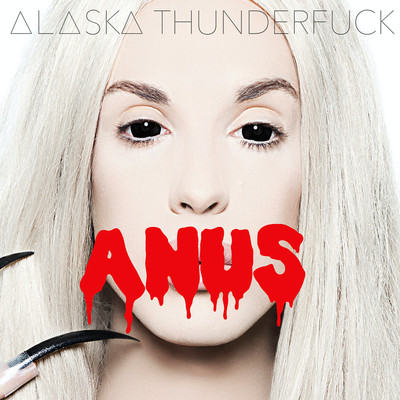 アルバム/Anus/Alaska Thunderfuck