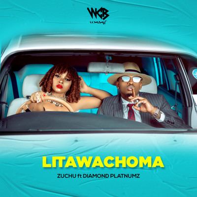 Litawachoma (feat. Diamond Platnumz)/Zuchu