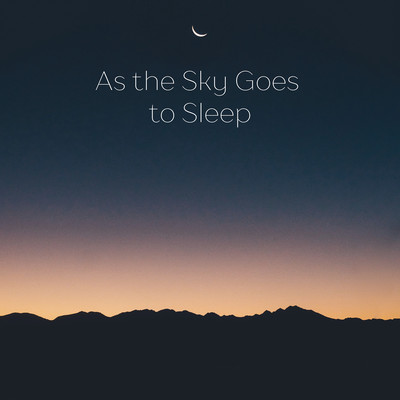 As the Sky Goes to Sleep/Stefan Truyman