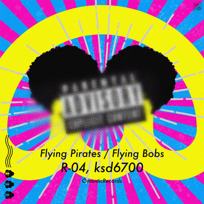 アルバム/Flying Pirates ／ Flying Bobs/R-04 ・ ksd6700