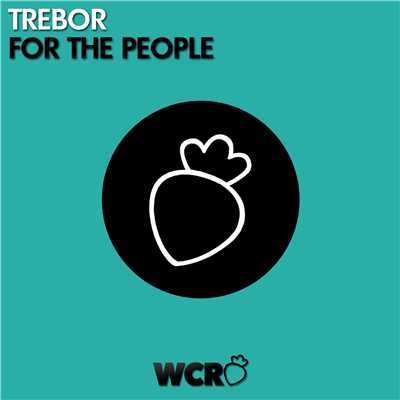 For The People [Original Mix]/Trebor