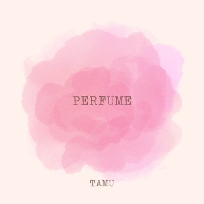 PERFUME/TAMU