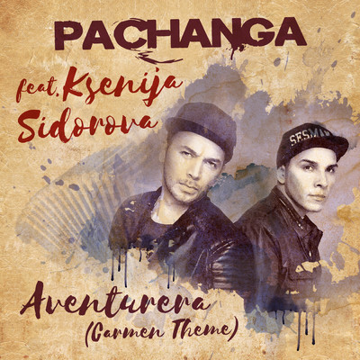 Aventurera (Carmen Theme) (featuring Ksenija Sidorova)/PACHANGA