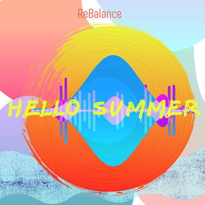シングル/Hello Summer/ReBalance