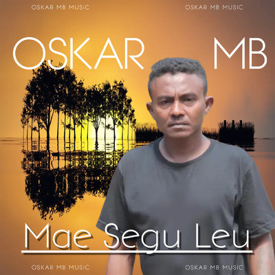 Mae Segu Leu/Oskar MB