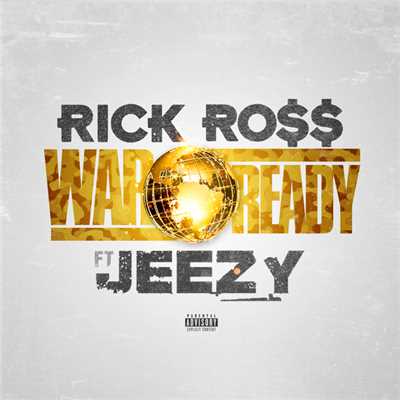 シングル/War Ready (Explicit) (featuring Jeezy)/リック・ロス