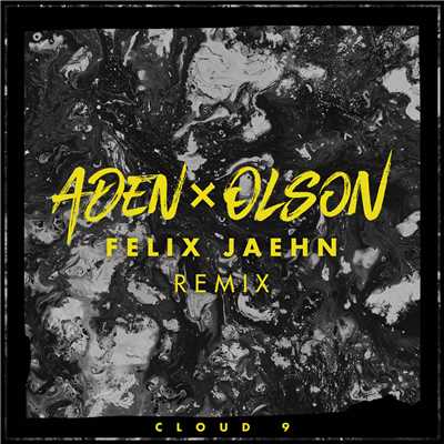 シングル/Cloud 9 (Felix Jaehn Remix)/ADEN x OLSON