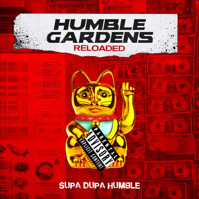 Humble Gardens: Reloaded (Explicit)/Supa Dupa Humble