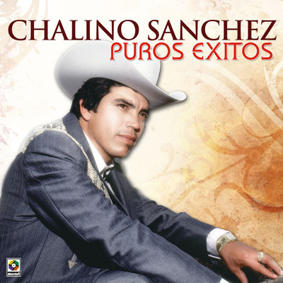アルバム/Puros Exitos/Chalino Sanchez