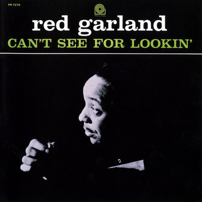 シングル/I Can't See For Looking (Remastered 1999)/レッド・ガーランド