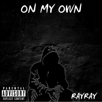 シングル/On My Own (feat. lil Scozer)/Ray Ray
