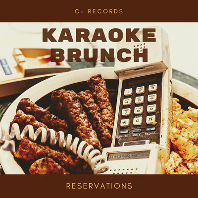 アルバム/Reservations/Karaoke Brunch