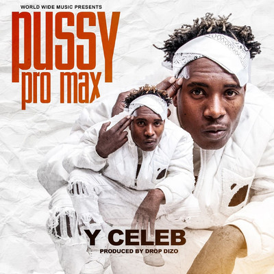 Pussy Pro Max/Y Celeb