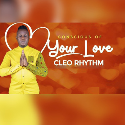 Conscious Of Your Love/Cleo Rhythm