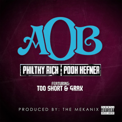 A.O.B./Philthy Rich & Pooh Hefner