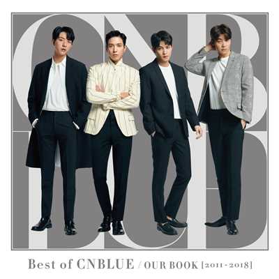 Best of CNBLUE ／ OUR BOOK [2011-2018]/CNBLUE